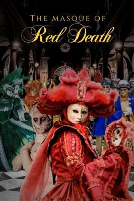 The Masque of Red Death - En Symphonisk Skildring av Döden i en Kultiverad Karneval